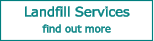 Landfill Services find out more