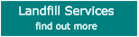 Landfill Services find out more
