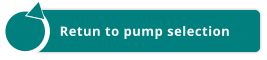 Retun to pump selection Retun to pump selection