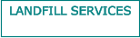LANDFILL SERVICES