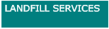 LANDFILL SERVICES