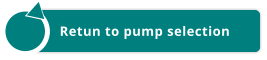 Retun to pump selection Retun to pump selection