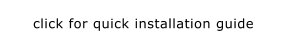 click for quick installation guide