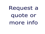 Request a quote or more info