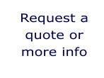 Request a quote or more info