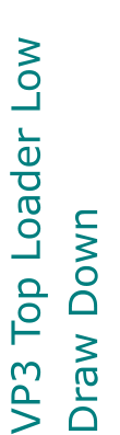 VP3 Top Loader Low Draw Down