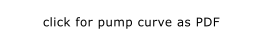 click for pump curve as PDF
