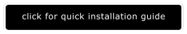 click for quick installation guide