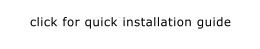 click for quick installation guide