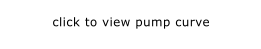 click to view pump curve