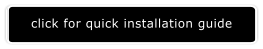 click for quick installation guide