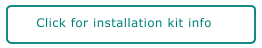 Click for installation kit info