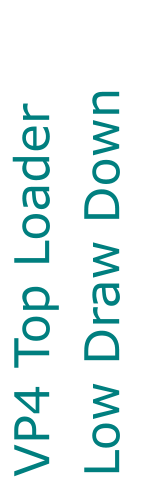 VP4 Top Loader Low Draw Down