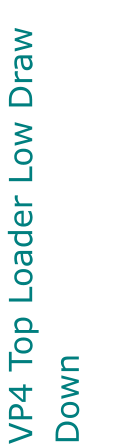 VP4 Top Loader Low Draw Down