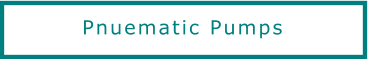 Pnuematic Pumps