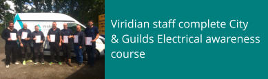 Viridian staff complete City  & Guilds Electrical awareness course